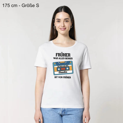 Früher war alles besser - Organic Women's Shirt (personalisierbar)
