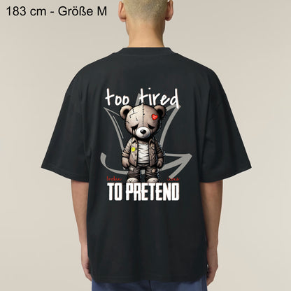 Too tired - Organic Heavy Oversized Unisex Shirt